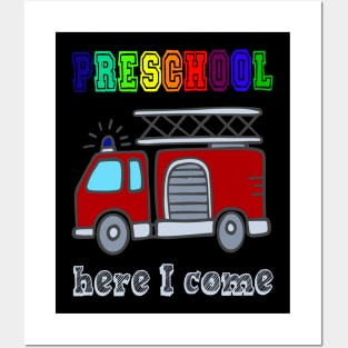 Funny Preschool here I come Fire truck T shirt Posters and Art